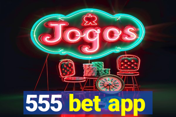 555 bet app